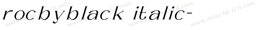 rocbyblack italic字体转换